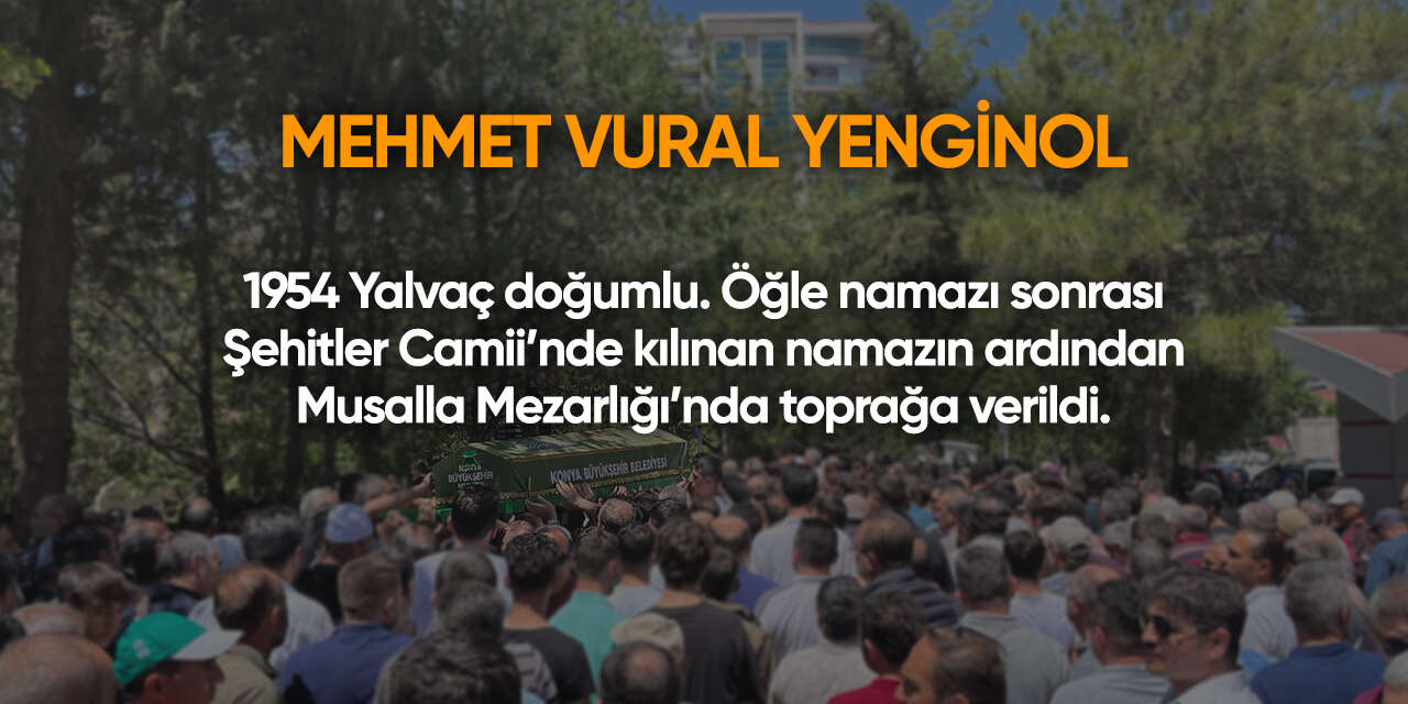 Konya'da bugün vefat edenler | 11 Ağustos 2026 6
